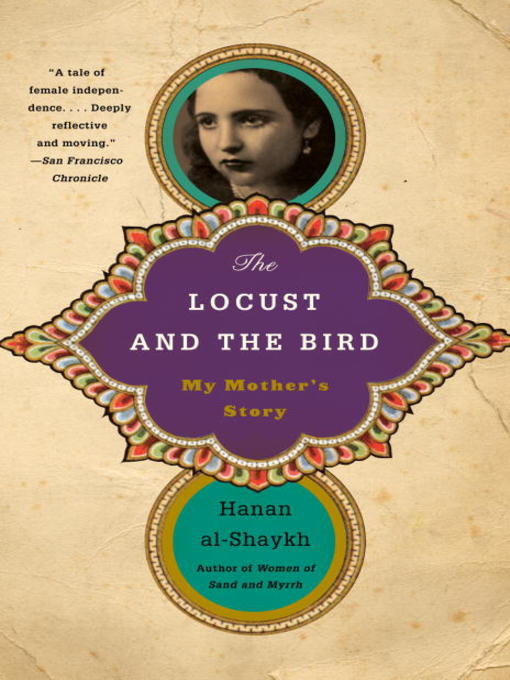 Title details for The Locust and the Bird by Hanan al-Shaykh - Wait list